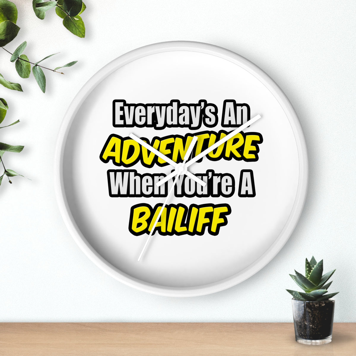 Everyday's An Adventure .. Bailiff - Wall Clock