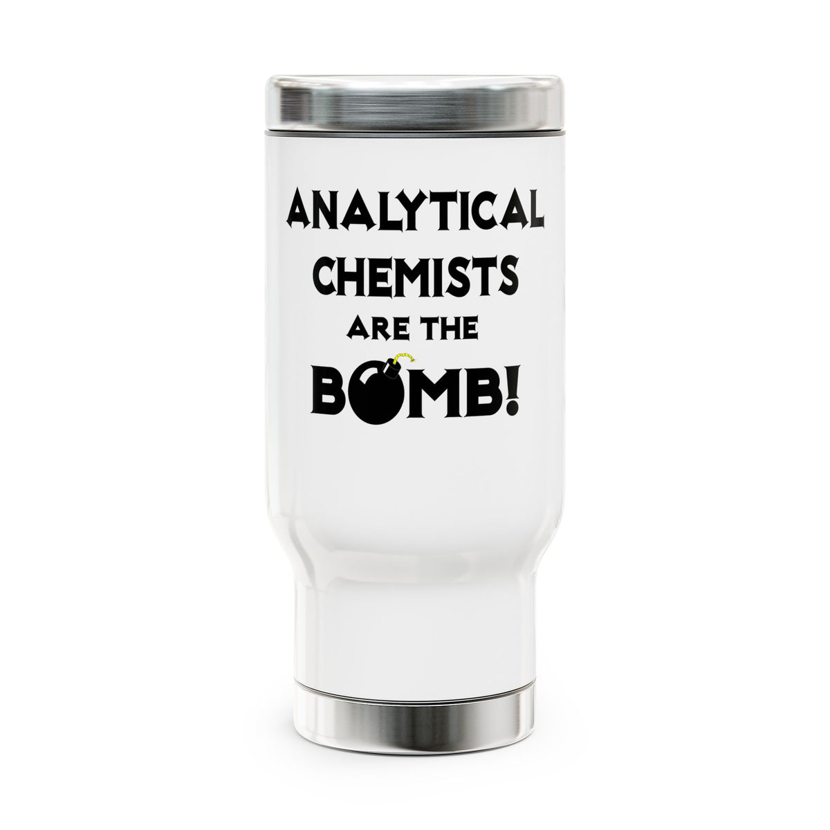 Analytical Chemists Are The Bomb! - Stainless Steel Travel Mug with Handle, 14oz