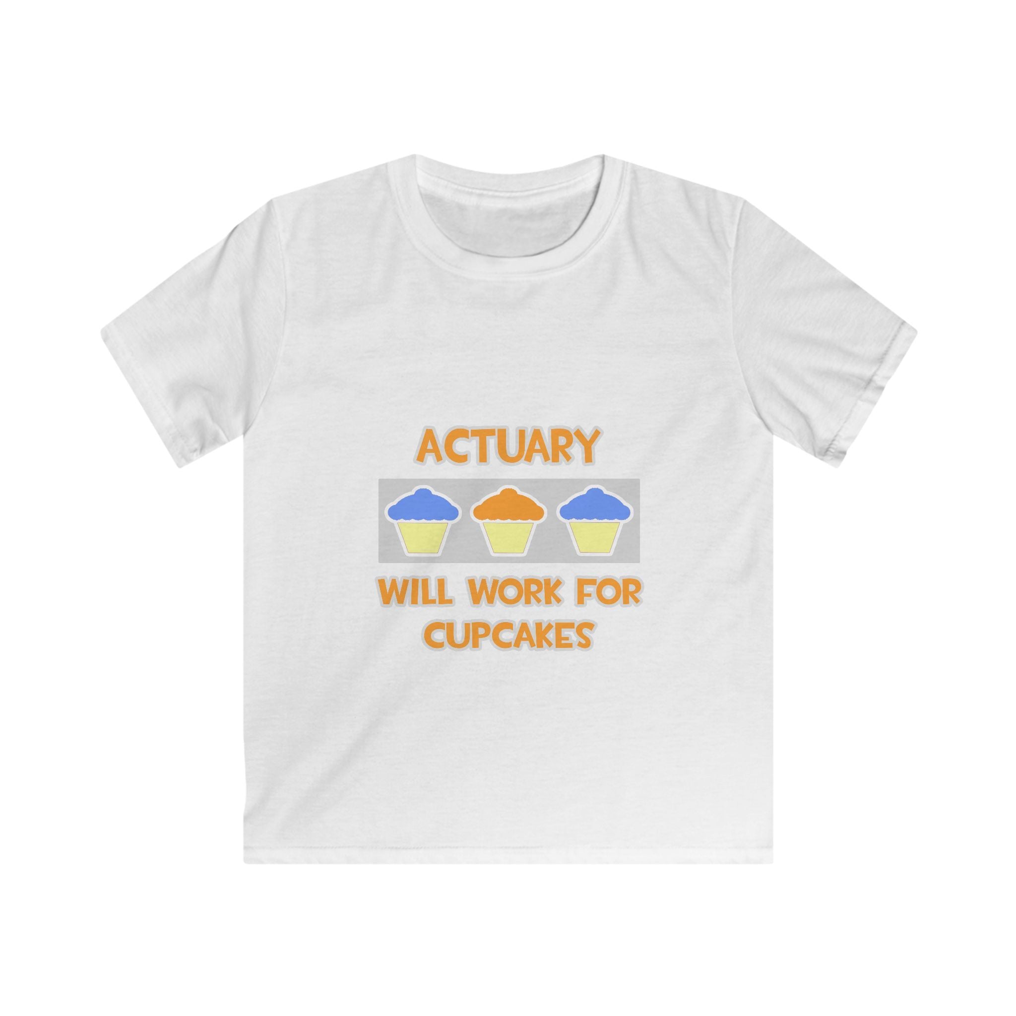 Actuary ... Will Work For Cupcakes - Kids Softstyle Tee