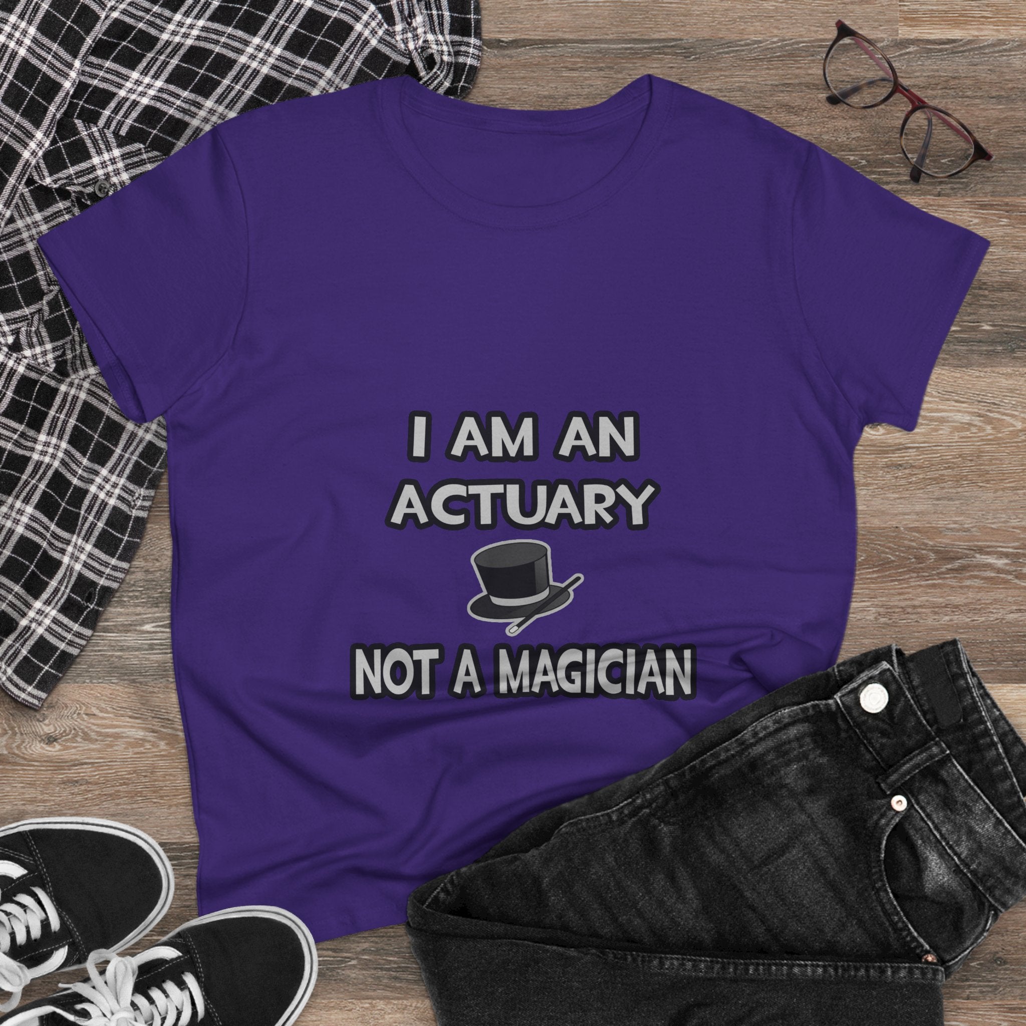 I Am An Actuary... Not A Magician - Women's Midweight Cotton Tee