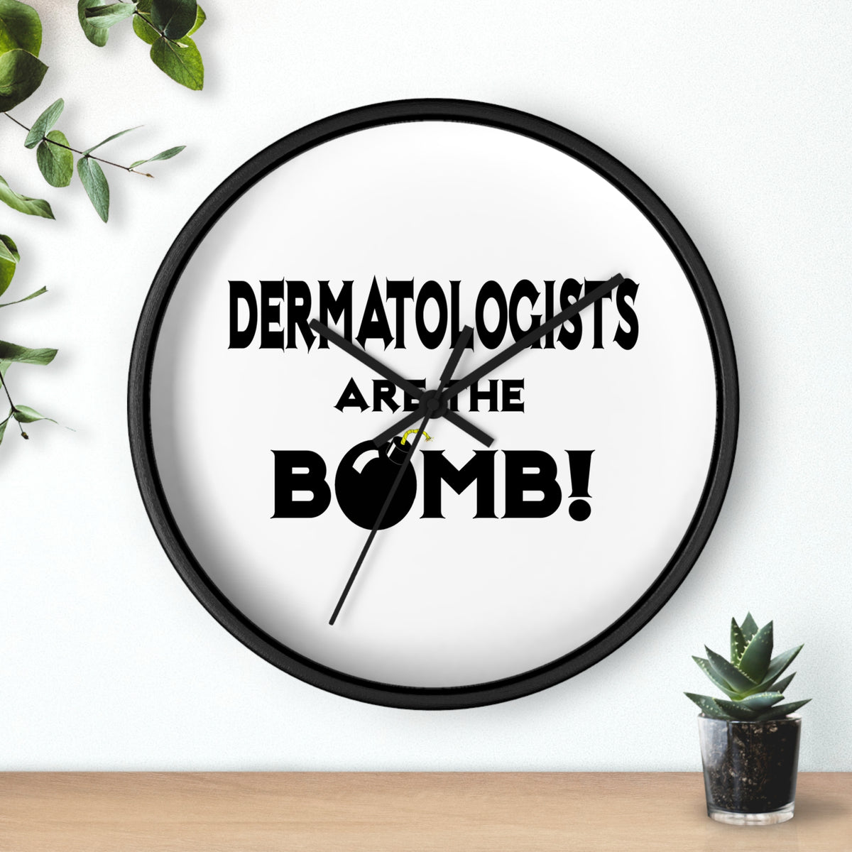 Dermatologists Are The Bomb! - Wall Clock