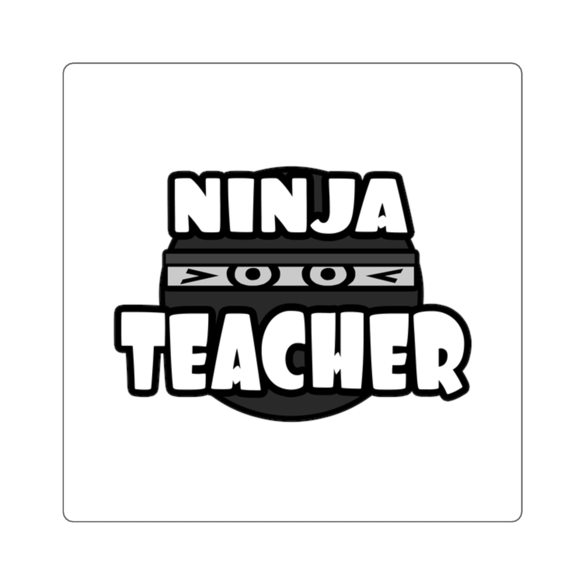 Ninja Teacher - Square Stickers