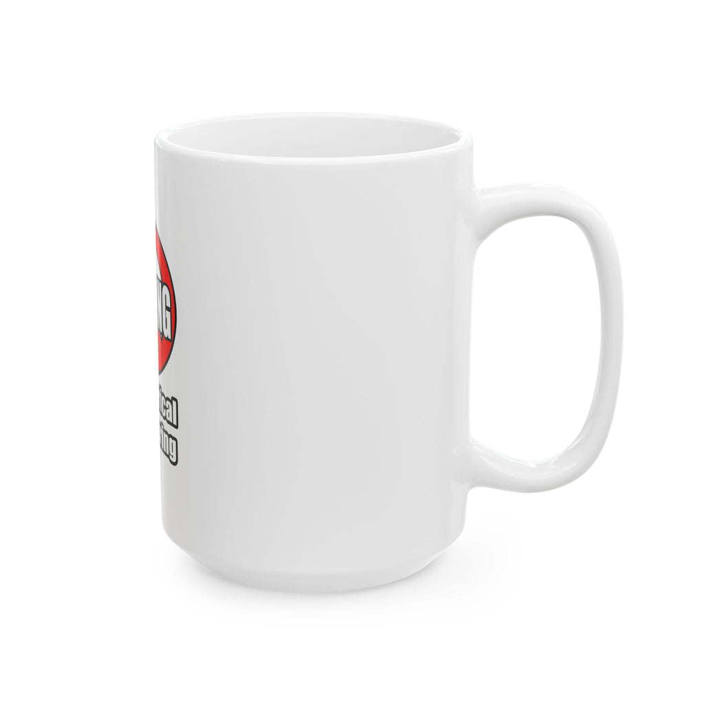 No Whining In Electrical Engineering - Ceramic Mug, (11oz, 15oz)