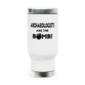 Archaeologists Are The Bomb! - Stainless Steel Travel Mug with Handle, 14oz