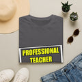 Professional Teacher...Don't Try This At Home - Unisex Softstyle T-Shirt