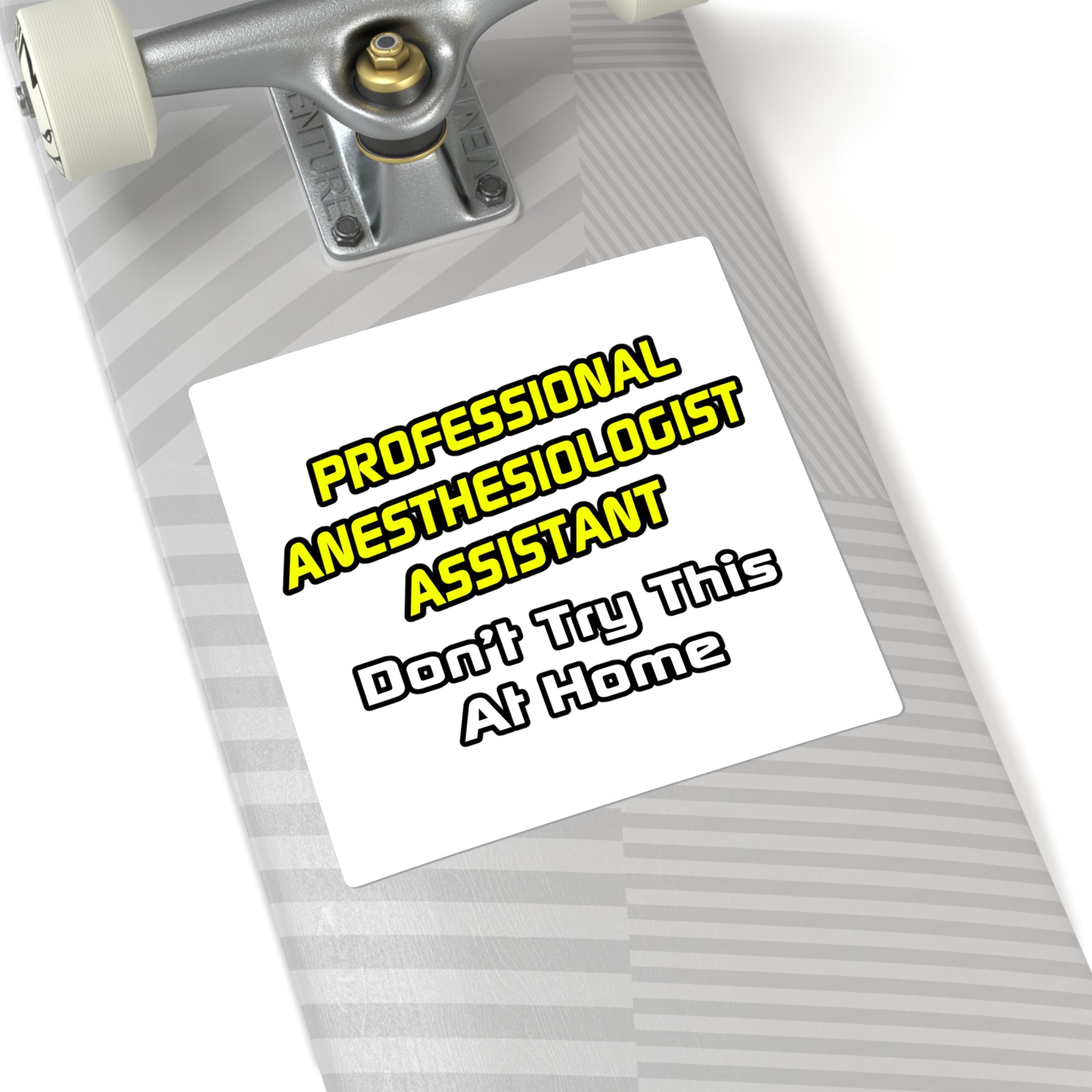 Professional Anesthesiologist Assistant .. Joke - Square Stickers