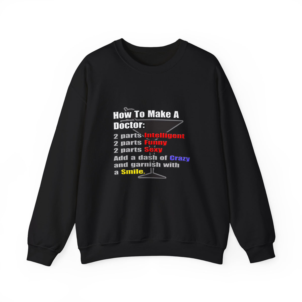 How To Make a Doctor - Unisex Heavy Blend™ Crewneck Sweatshirt