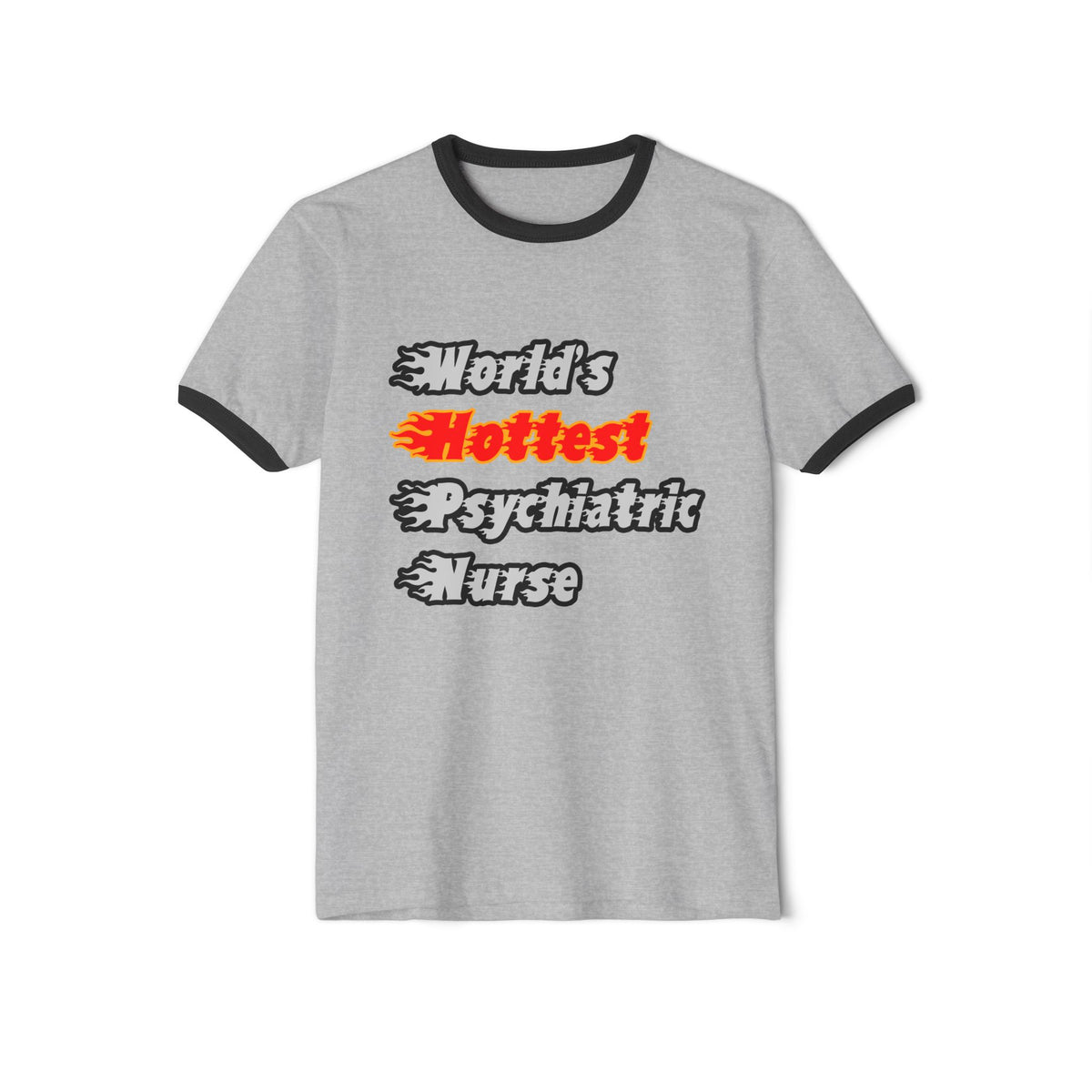 World's Hottest Psychiatric Nurse - Unisex Cotton Ringer T-Shirt