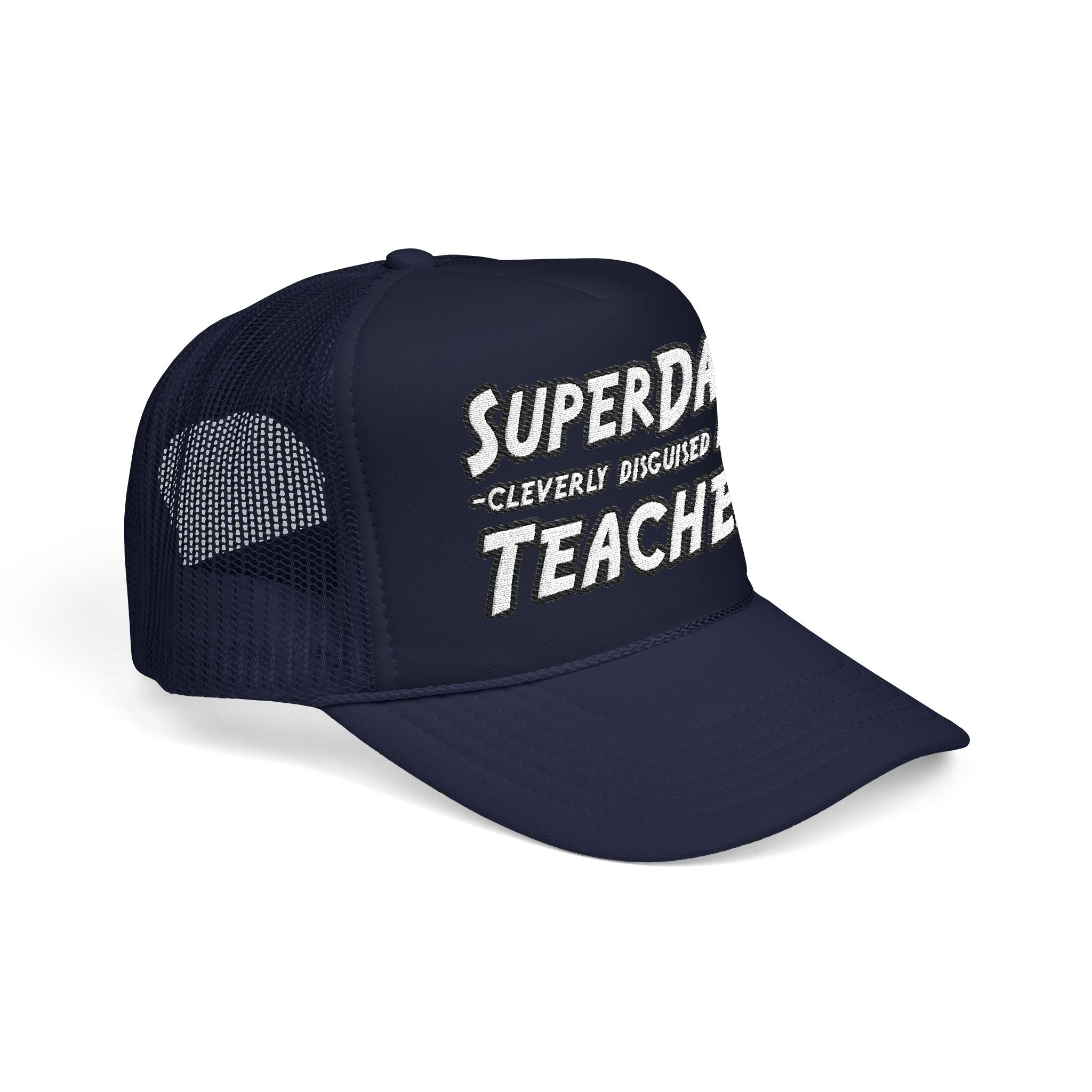 superdad dark teacher - Foam Trucker Hat