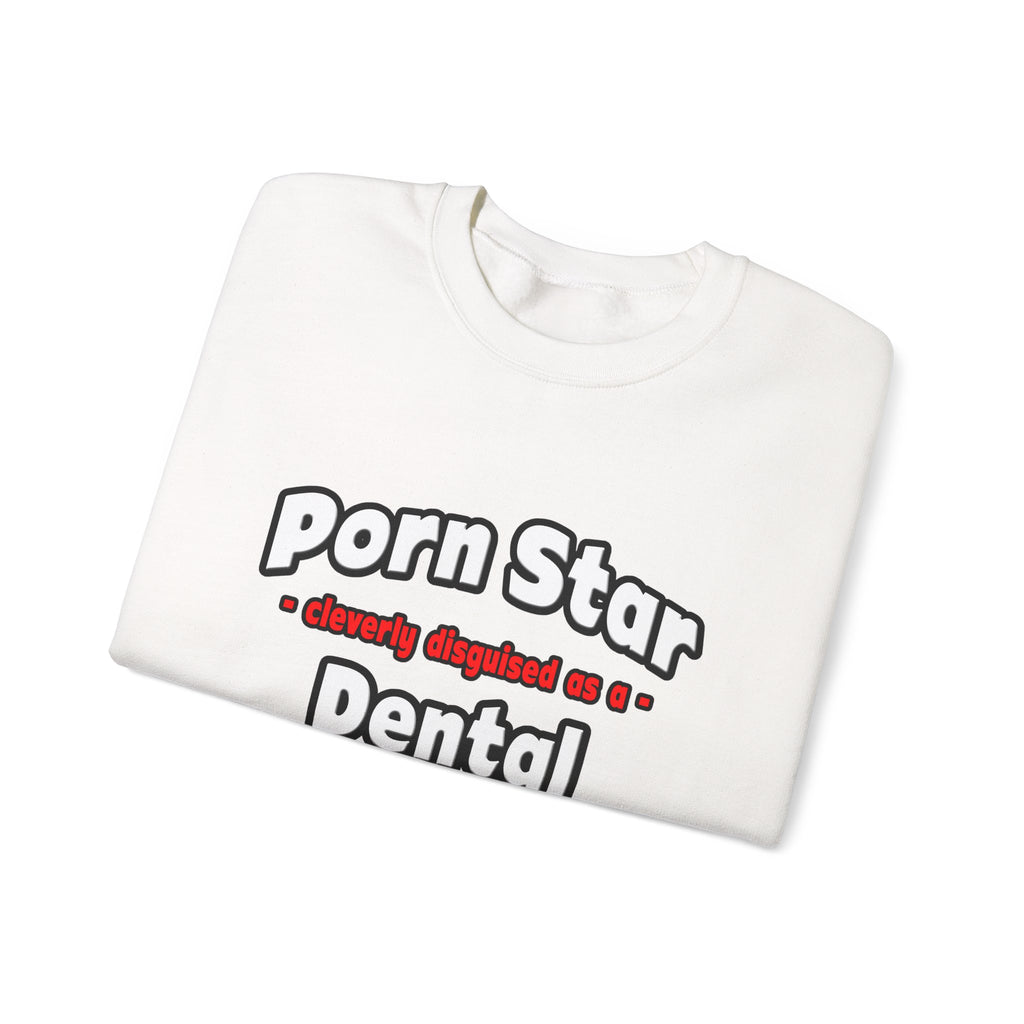 Porn Star .. Dental Assistant - Unisex Heavy Blend™ Crewneck Sweatshirt
