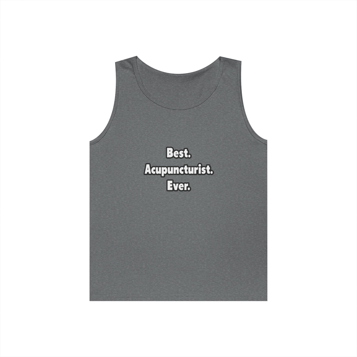 Best. Acupuncturist. Ever - Unisex Heavy Cotton Tank Top