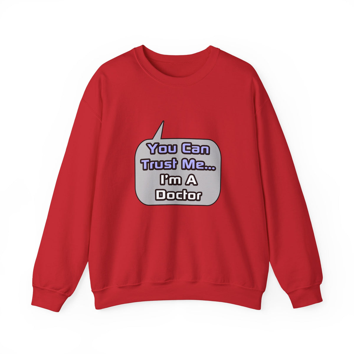 Trust Me .. I'm a Doctor - Unisex Heavy Blend™ Crewneck Sweatshirt