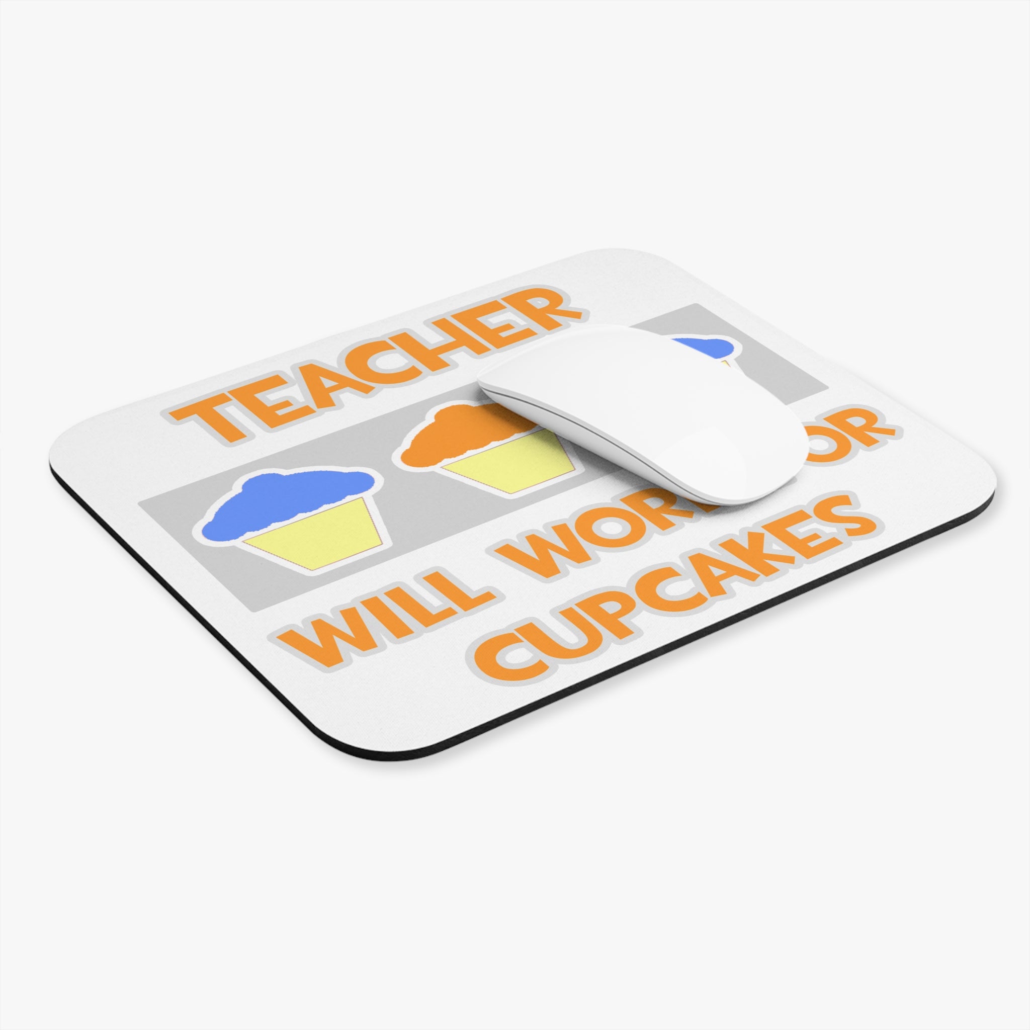 Teacher ... Will Work For Cupcakes - Mouse Pad (Rectangle)