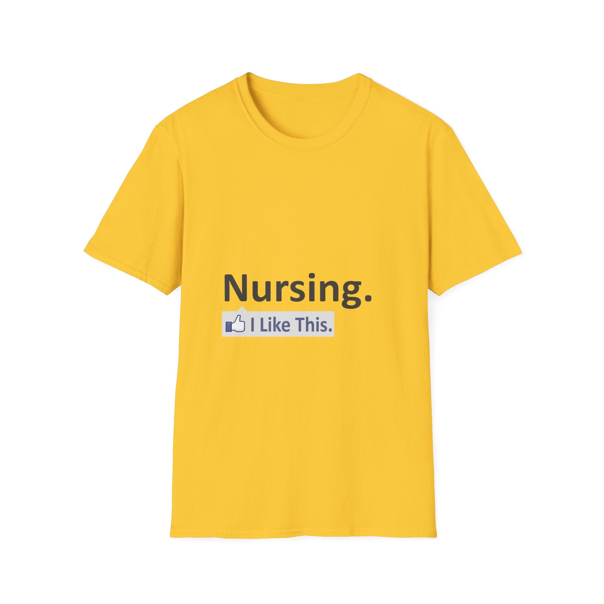 Nursing...I Like This - Unisex Softstyle T-Shirt