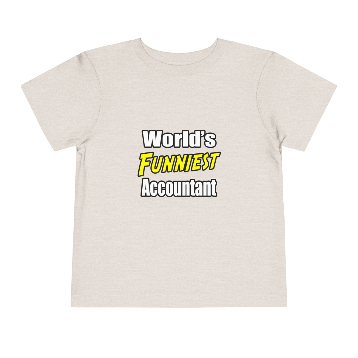 World's Funniest Accountant - Toddler Short Sleeve Tee