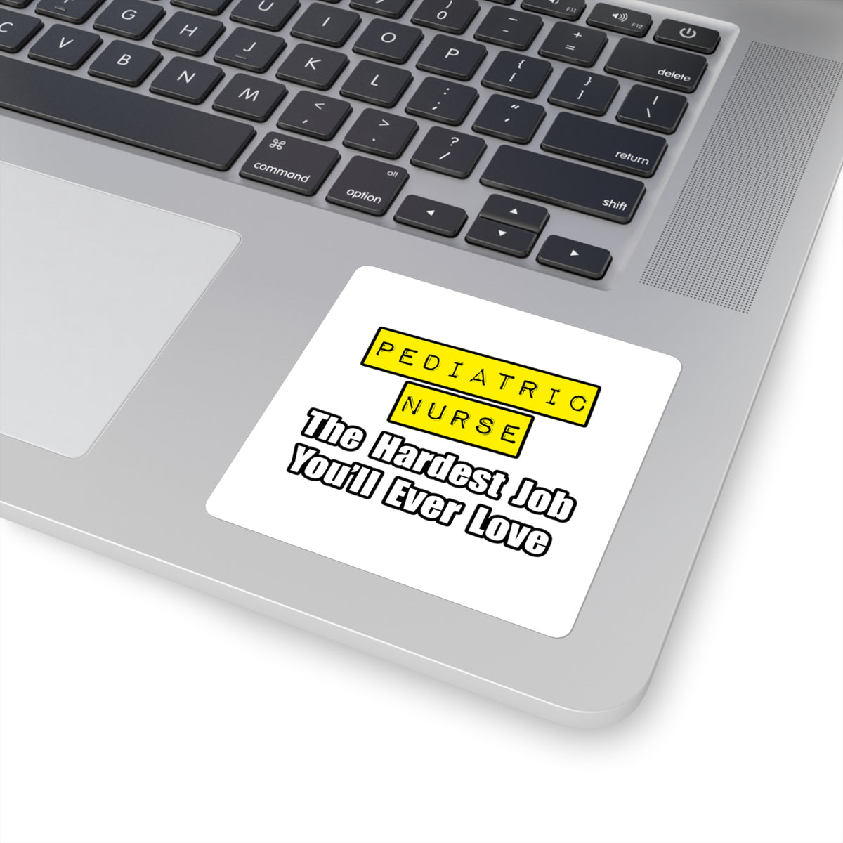 Pediatric Nurse...Hardest Job You'll Ever Love - Square Stickers