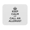 Keep Calm and Call an Allergist - Mouse Pad (Rectangle)