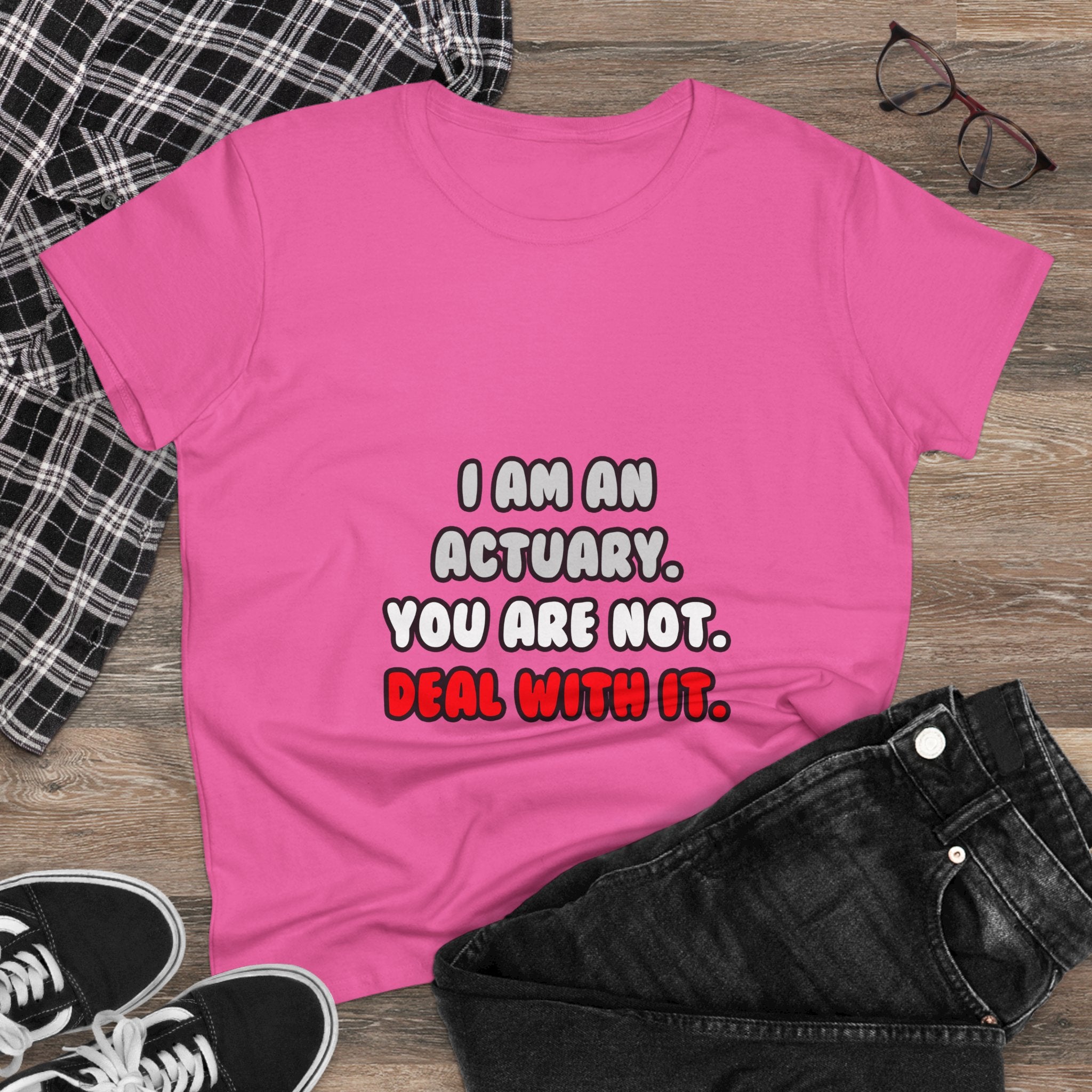 Deal With It ... Funny Actuary - Women's Midweight Cotton Tee