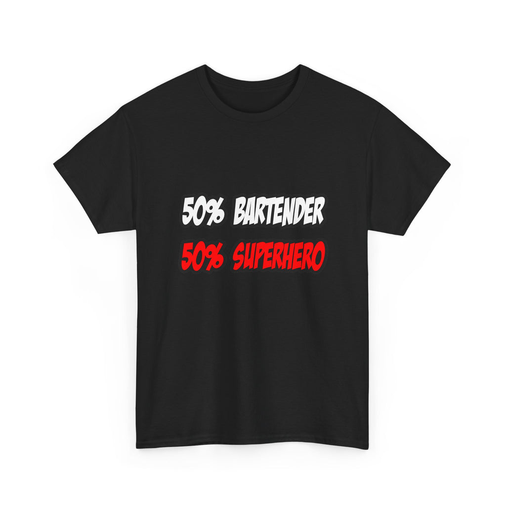 Half Bartender...Half Superhero - Unisex Heavy Cotton Tee