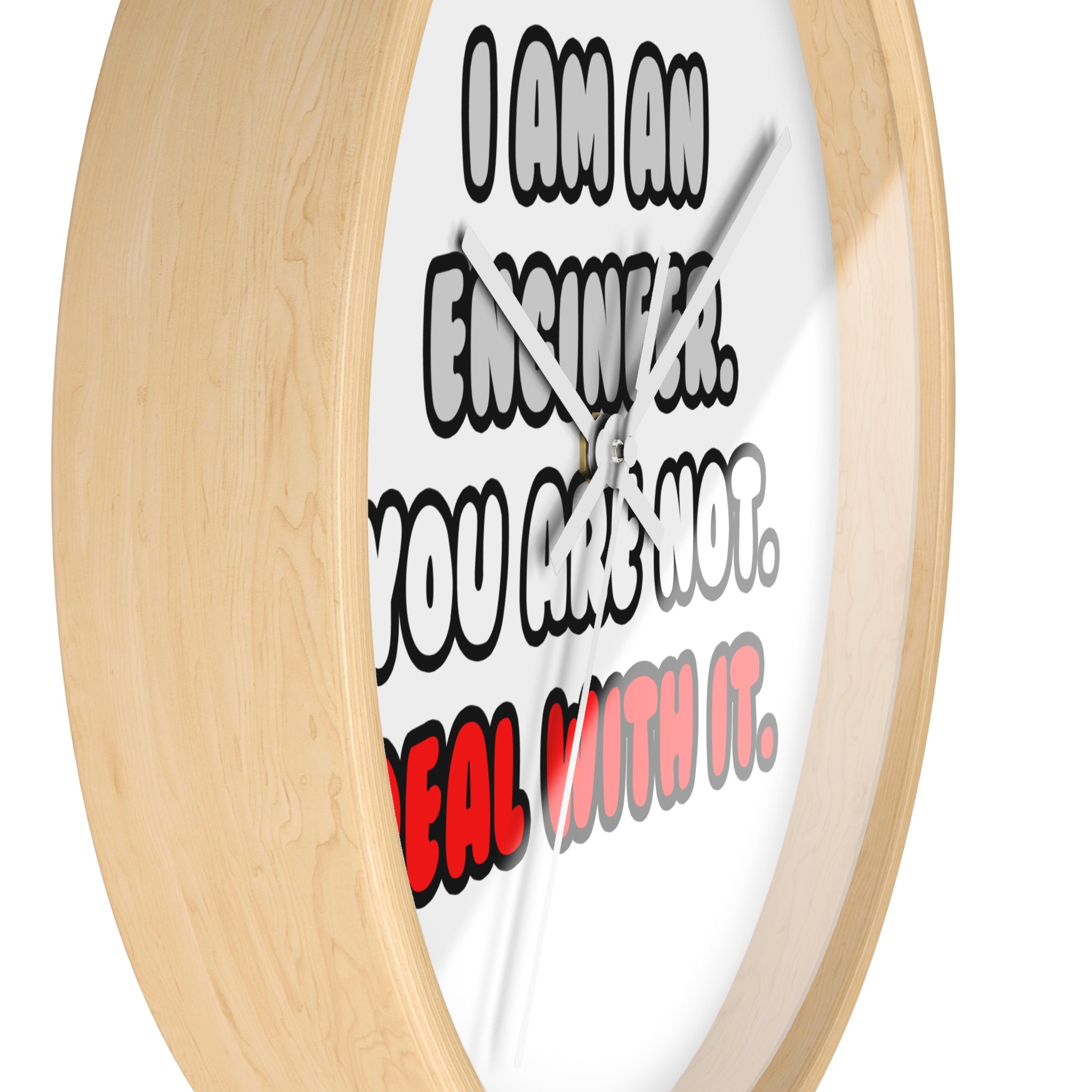 Deal With It ... Funny Engineer - Wall Clock
