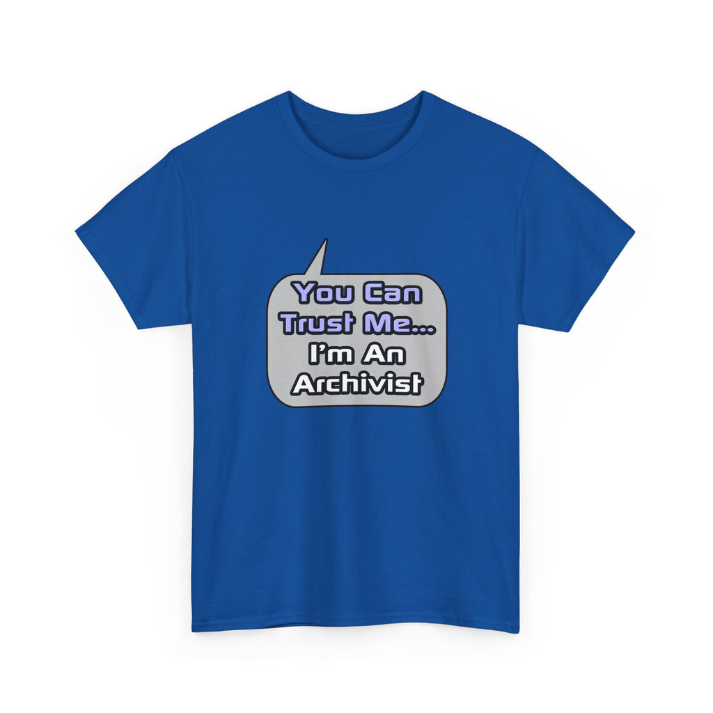 Trust Me .. I'm an Archivist - Unisex Heavy Cotton Tee