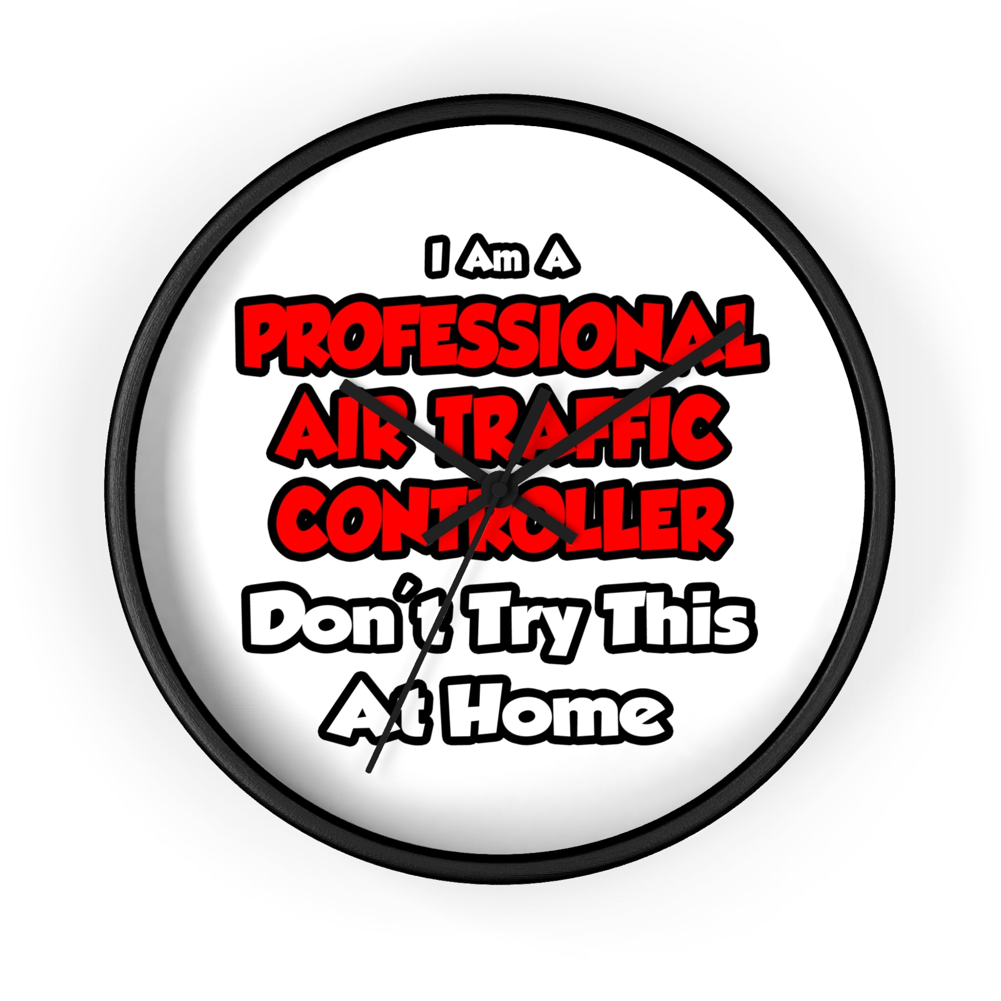 Professional Air Traffic Controller ... Don't Try - Wall Clock