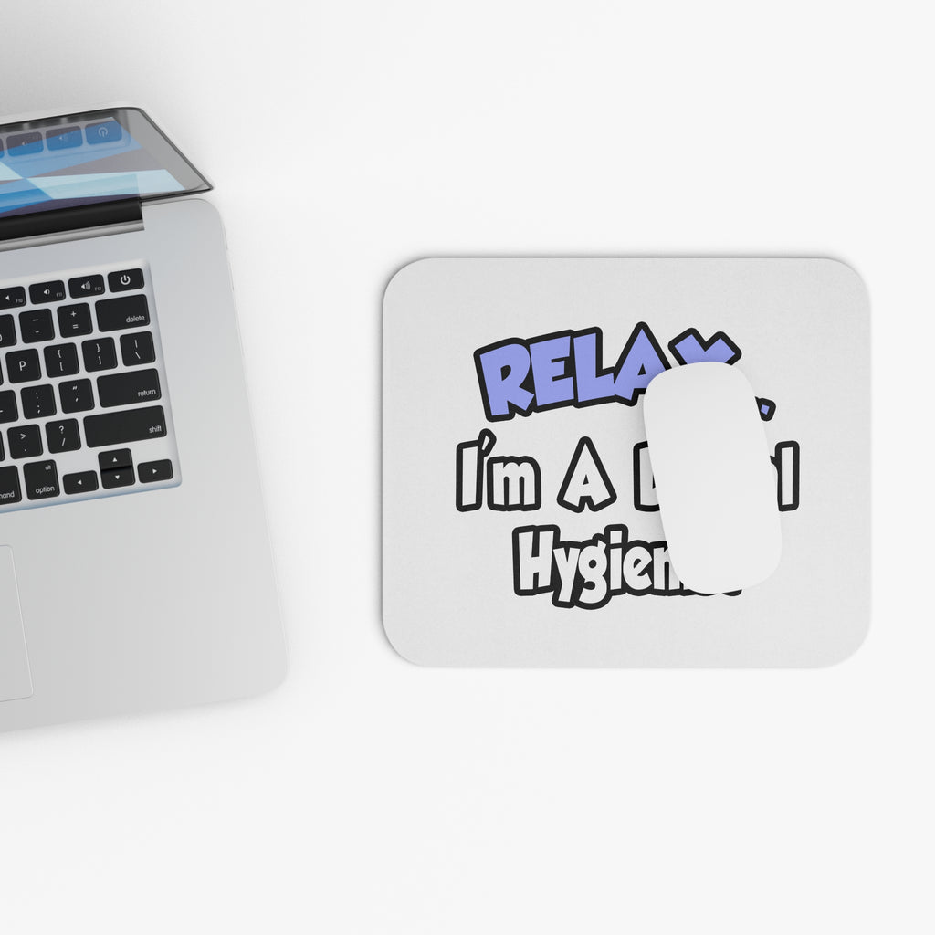 Relax...I'm A Dental Hygienist - Mouse Pad (Rectangle)