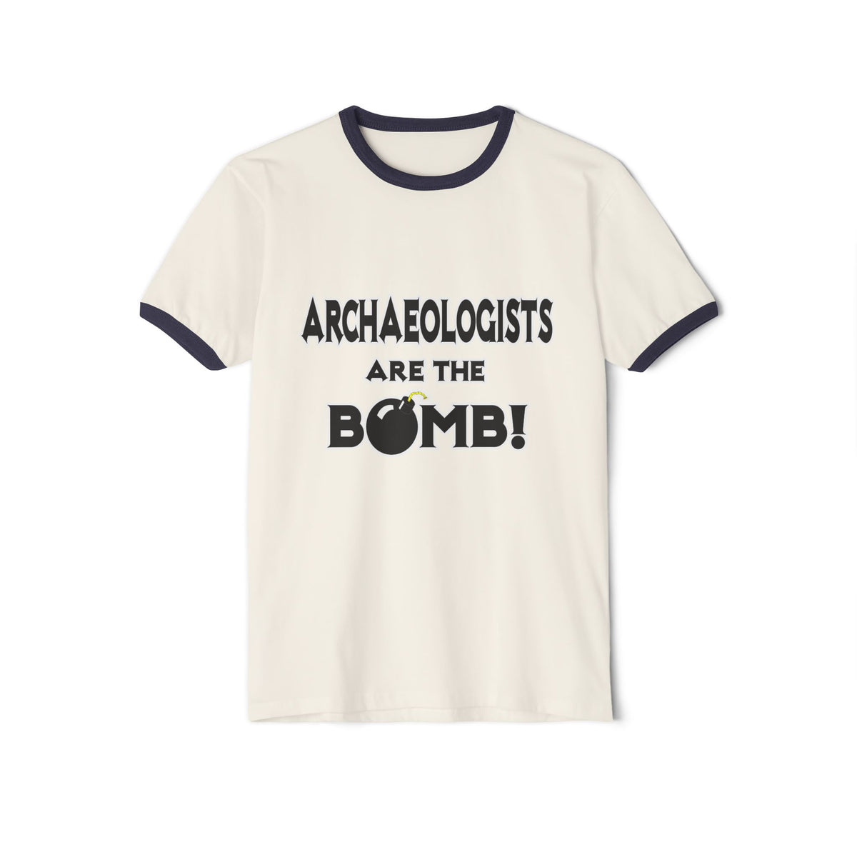 Archaeologists Are The Bomb! - Unisex Cotton Ringer T-Shirt
