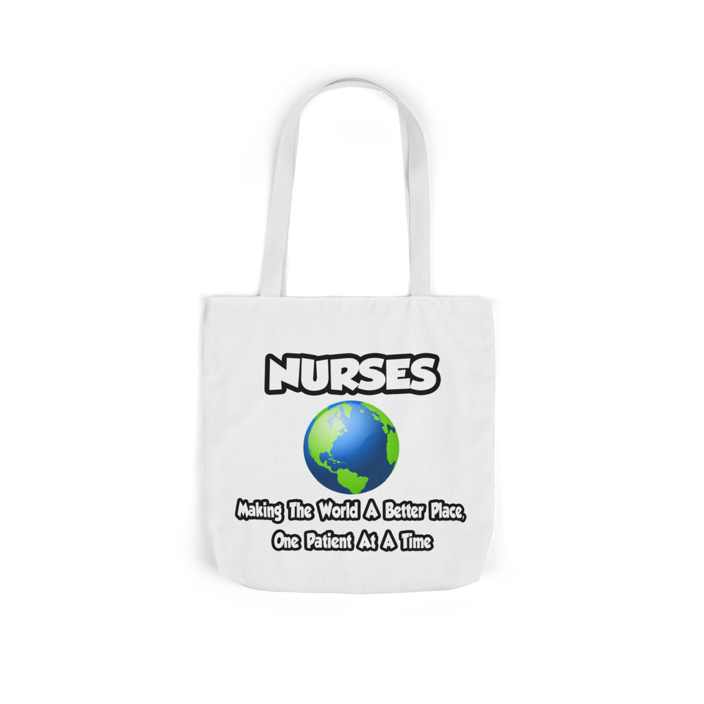 Nurses...Making the World a Better Place - Canvas Tote Bag, 5-Color Straps