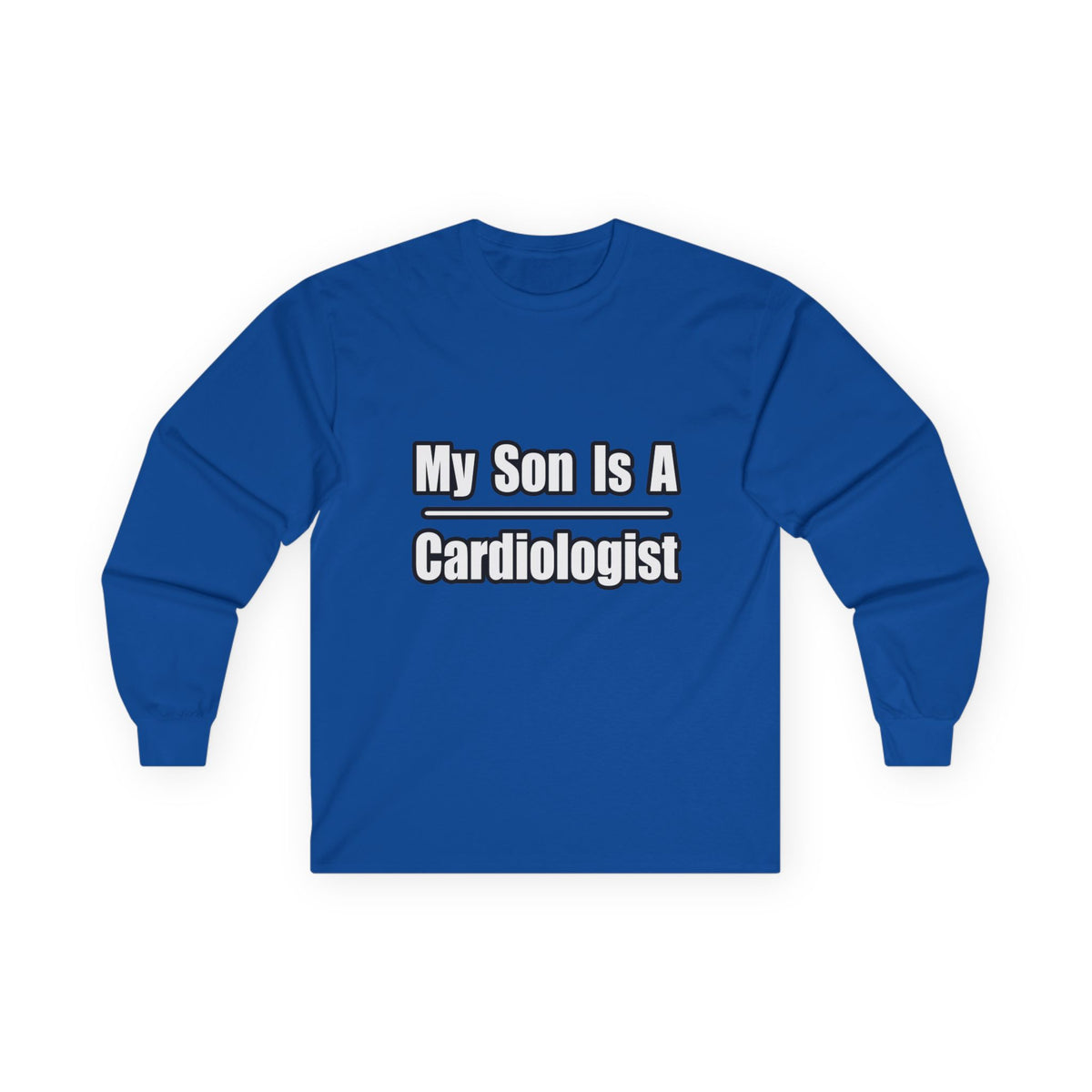My Son Is A Cardiologist - Unisex Ultra Cotton Long Sleeve Tee