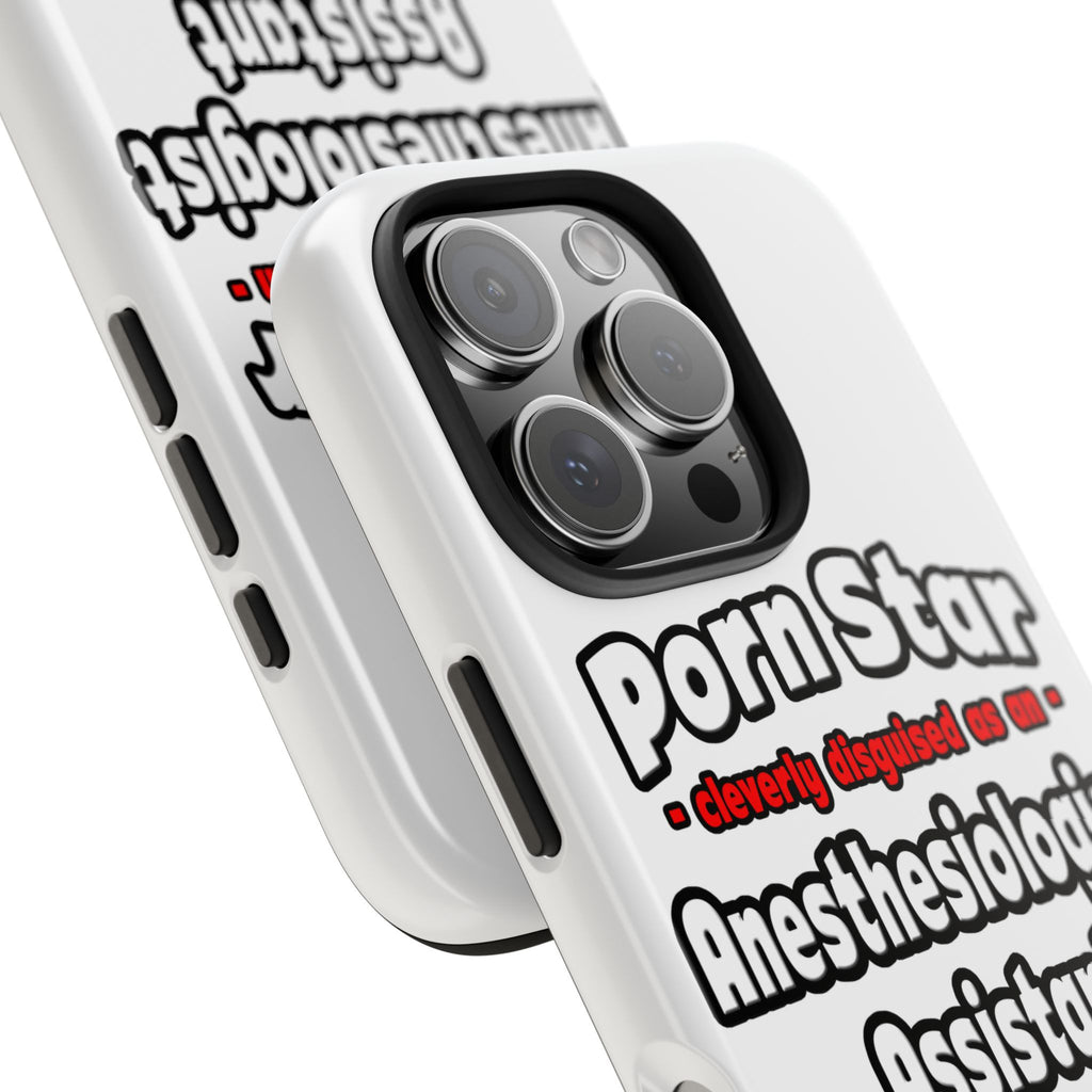 Porn Star .. Anesthesiologist Assistant - Tough Phone Cases
