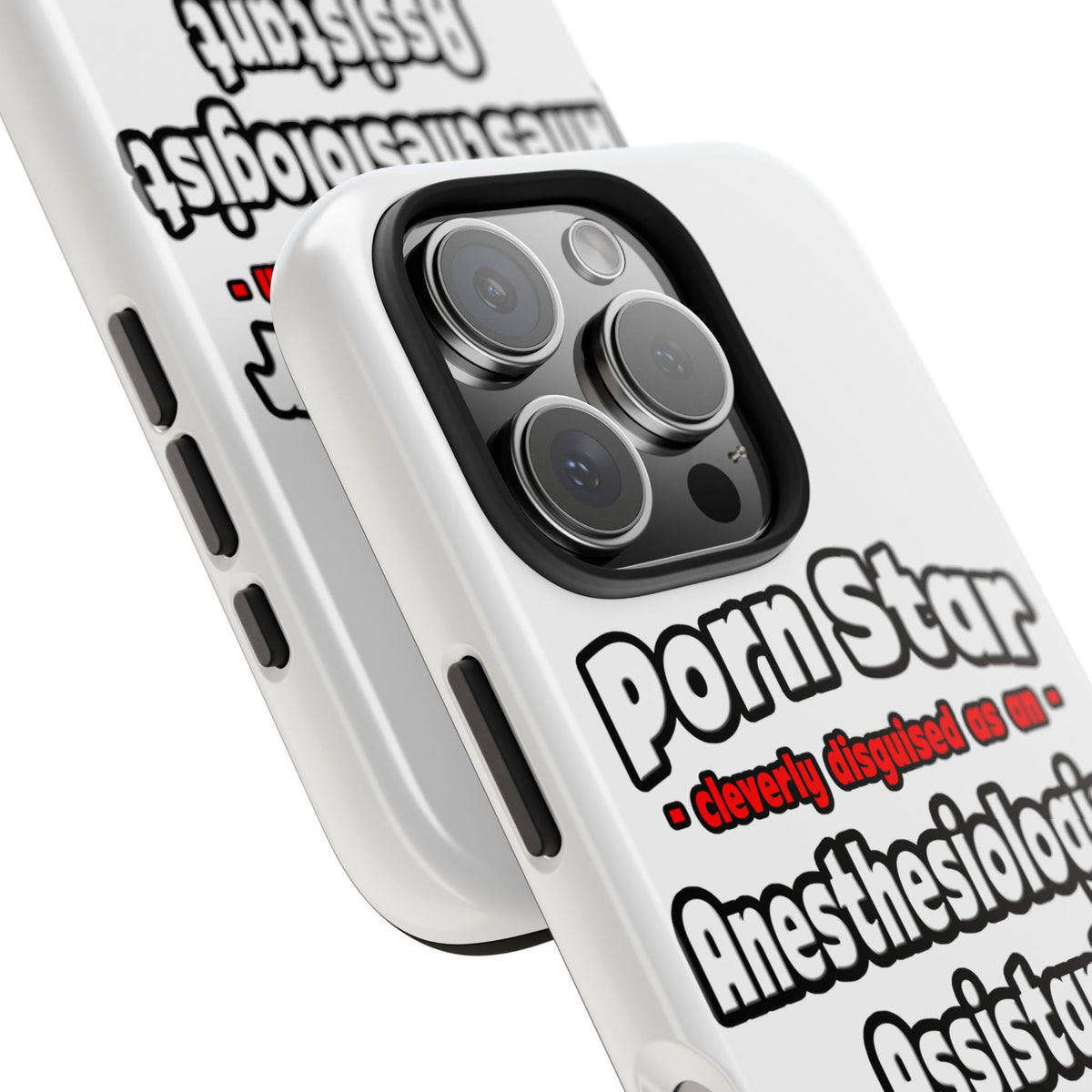 Porn Star .. Anesthesiologist Assistant - Tough Phone Cases