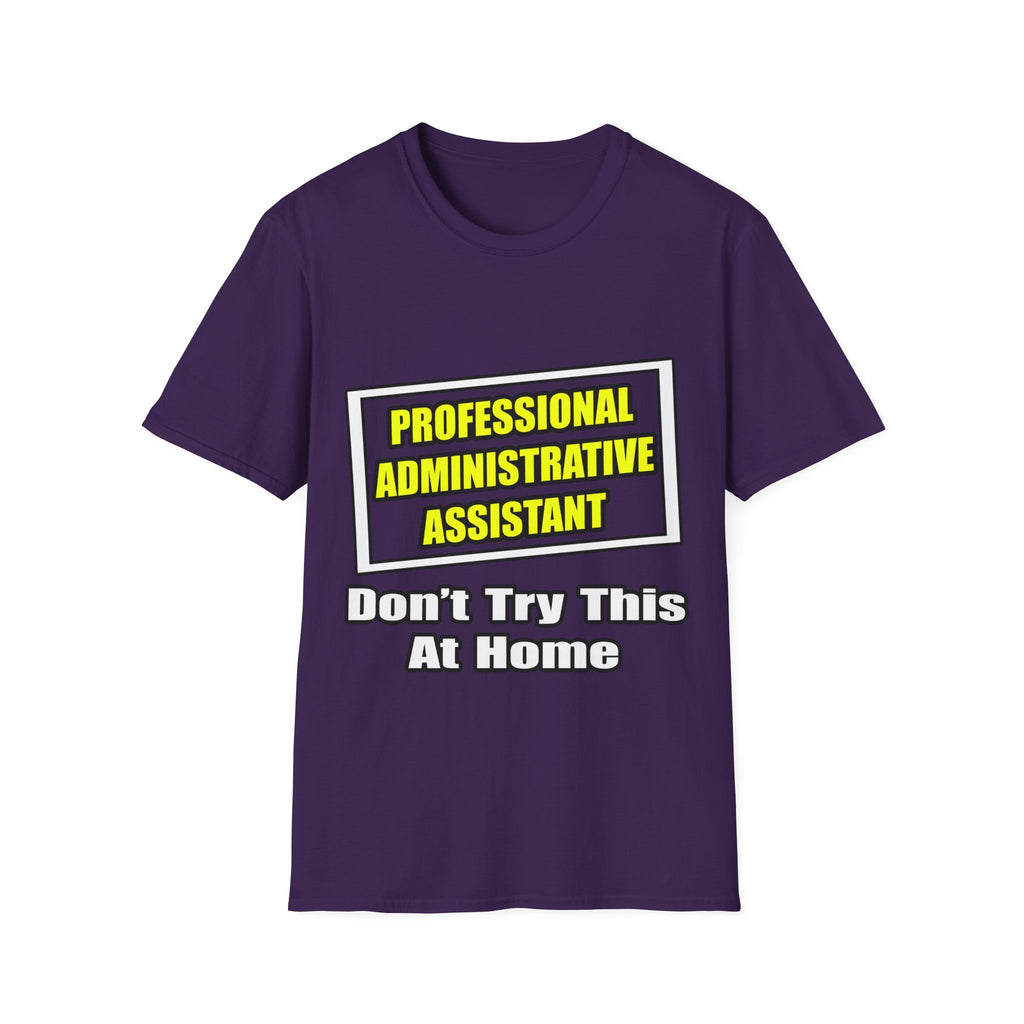 Professional Administrative Assistant...Joke - Unisex Softstyle T-Shirt