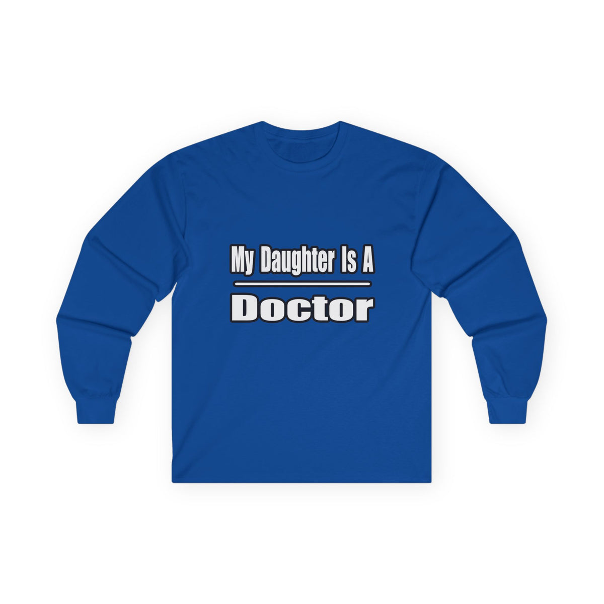 My Daughter Doctor - Unisex Ultra Cotton Long Sleeve Tee
