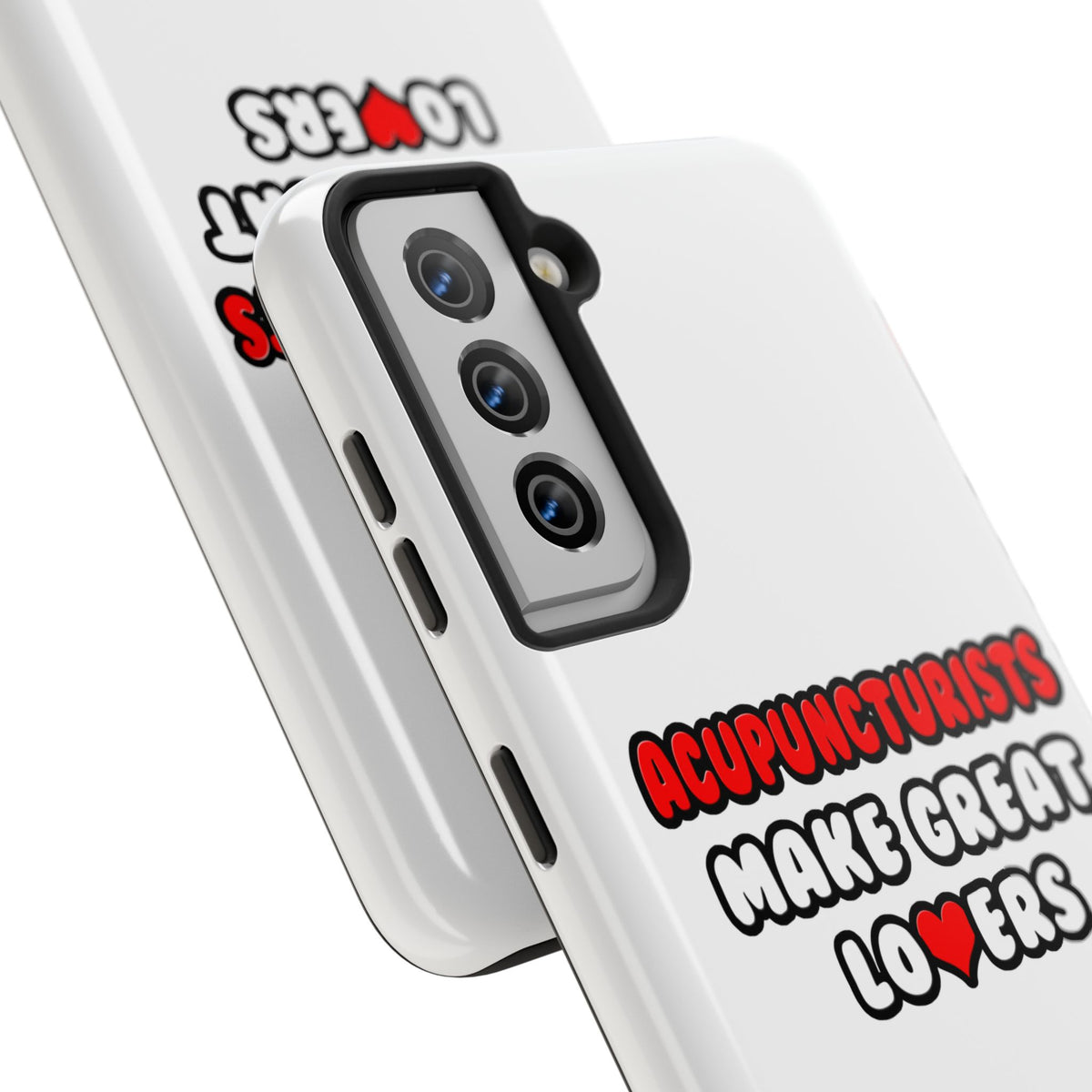 Acupuncturists Make Great Lovers - Tough Phone Cases
