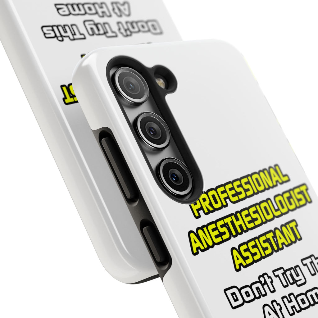 Professional Anesthesiologist Assistant .. Joke - Tough Phone Cases