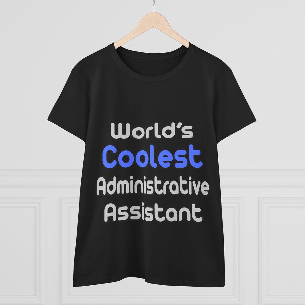 World's Coolest Administrative Assistant - Women's Midweight Cotton Tee