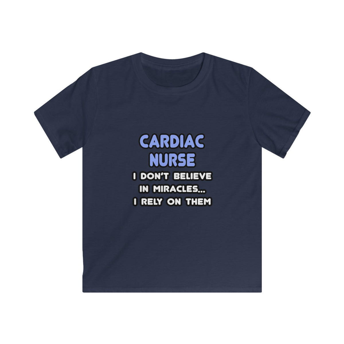 Miracles and Cardiac Nurses - Kids Softstyle Tee