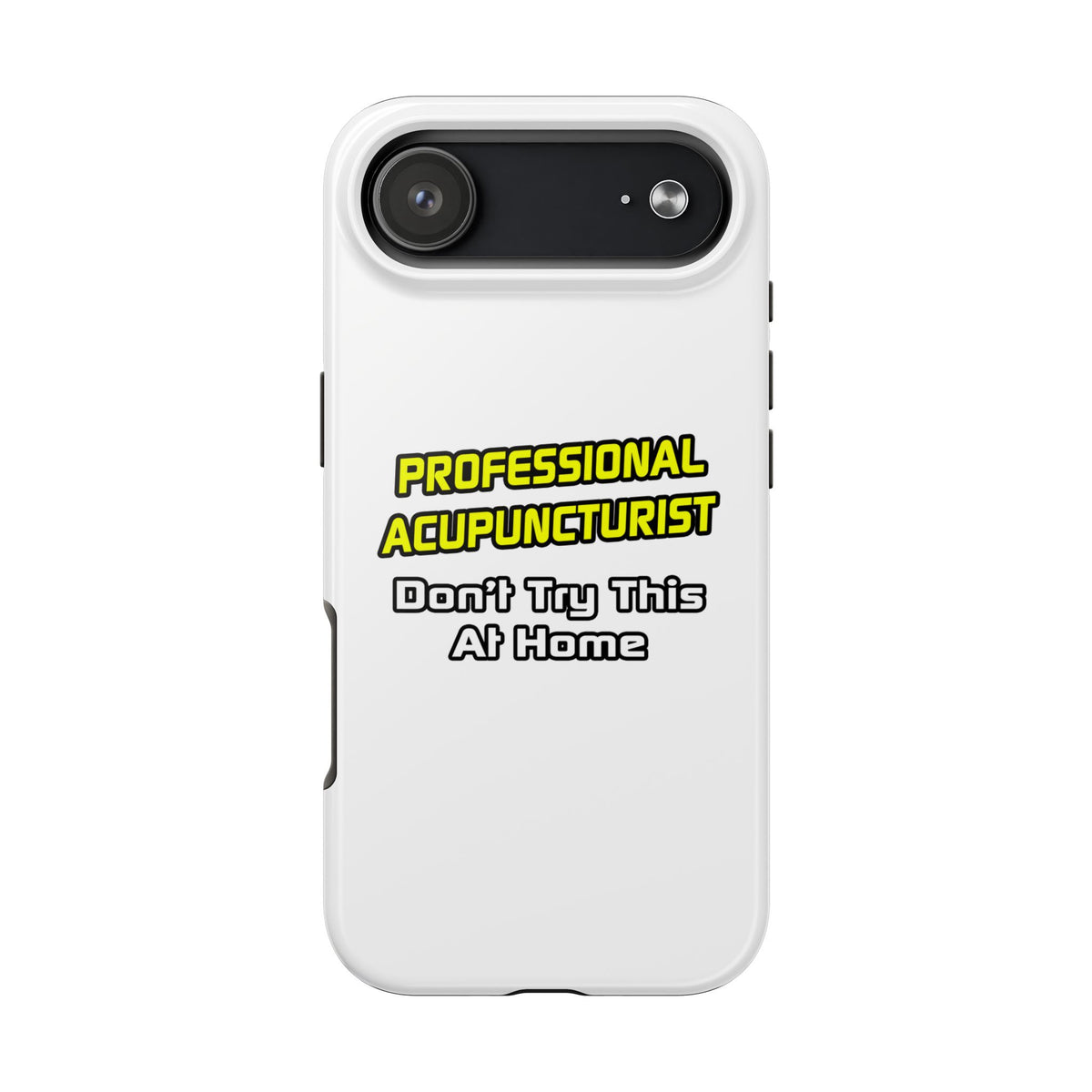 Professional Acupuncturist .. Joke - Tough Phone Cases