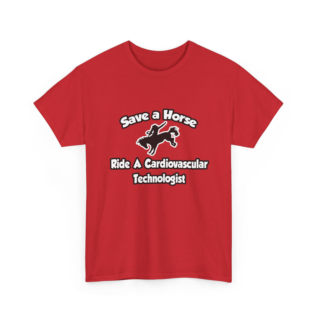Save a Horse, Ride a Cardiovascular Tech - Unisex Heavy Cotton Tee