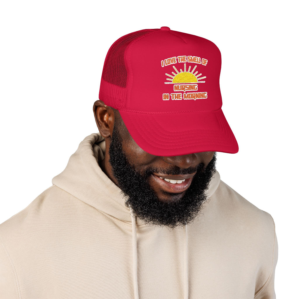 Smell of Nursing in the Morning - Foam Trucker Hat