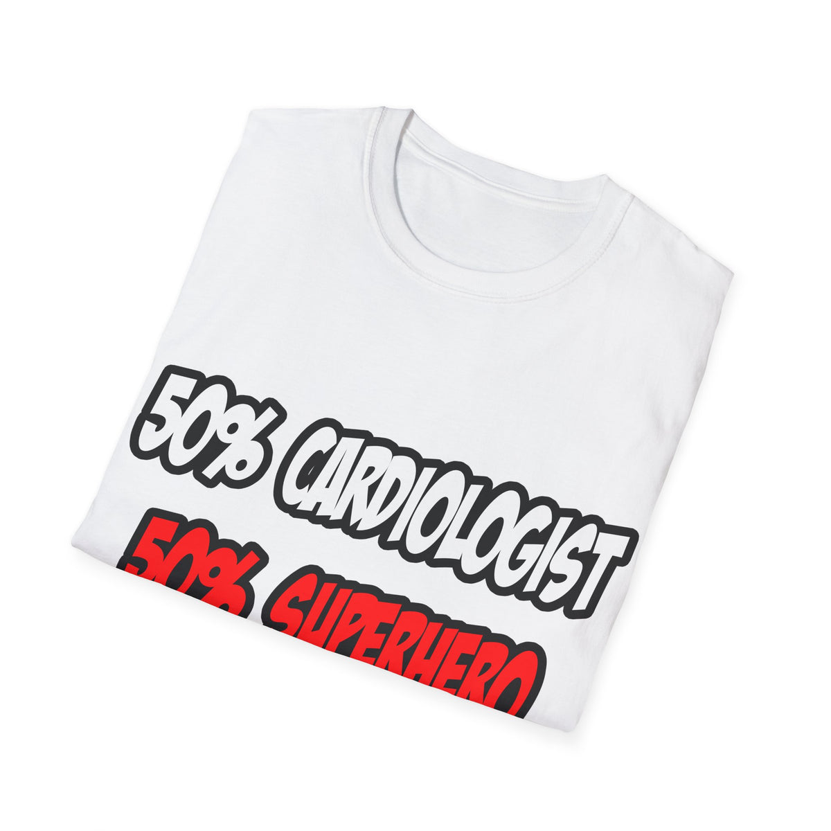 Half Cardiologist...Half Superhero - Unisex Softstyle T-Shirt