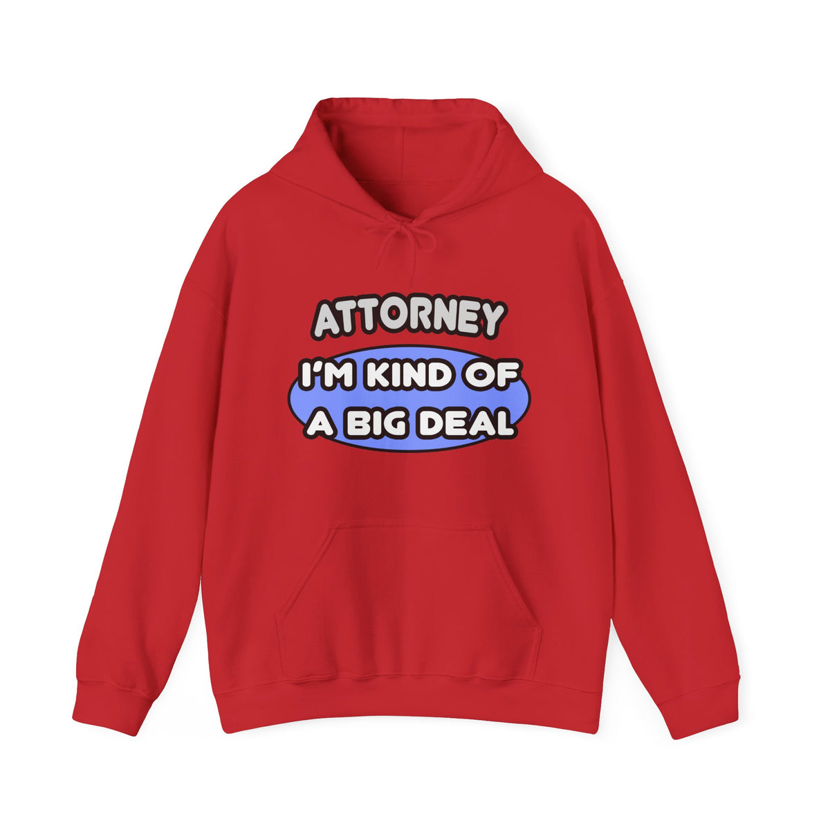 Attorney...Kind of a Big Deal - Unisex Heavy Blend™ Hooded Sweatshirt