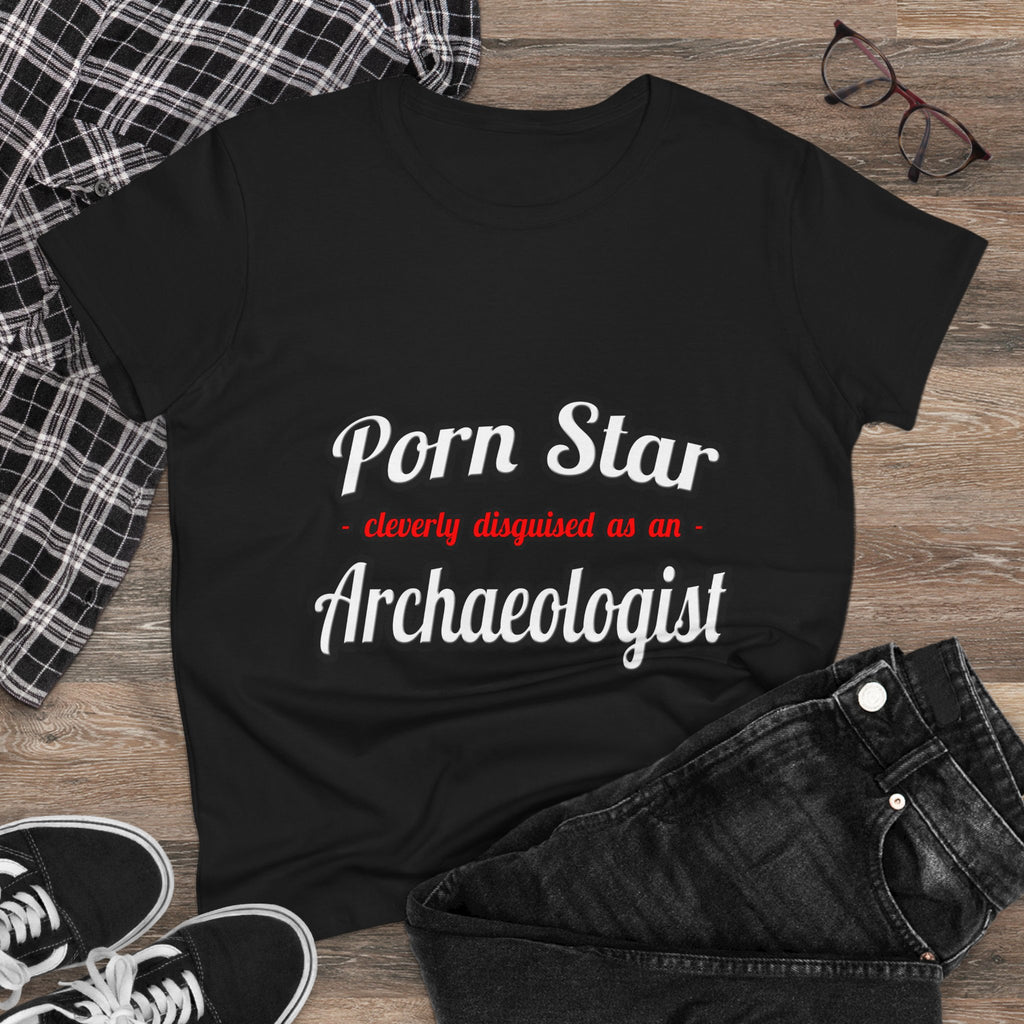 Porn Star...Archaeologist - Women's Midweight Cotton Tee