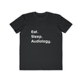 Eat. Sleep. Audiology - Men's Lightweight Fashion Tee