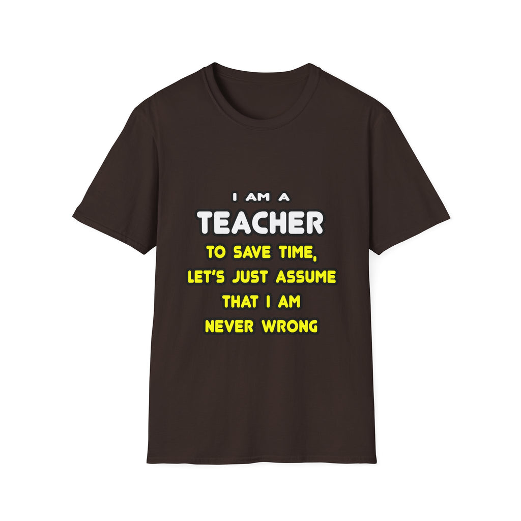 Funny Teacher T Shirts and Gifts - Unisex Softstyle T-Shirt
