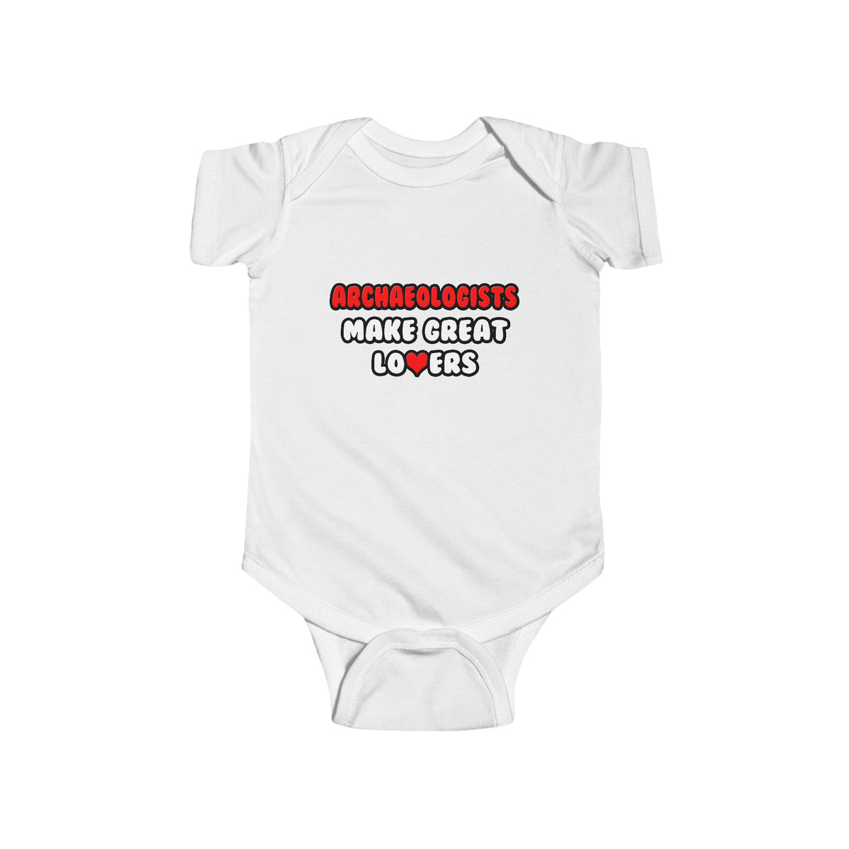 Archaeologists Make Great Lovers - Infant Fine Jersey Bodysuit