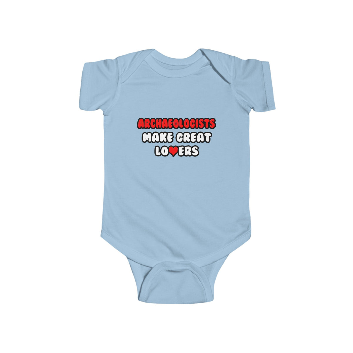 Archaeologists Make Great Lovers - Infant Fine Jersey Bodysuit
