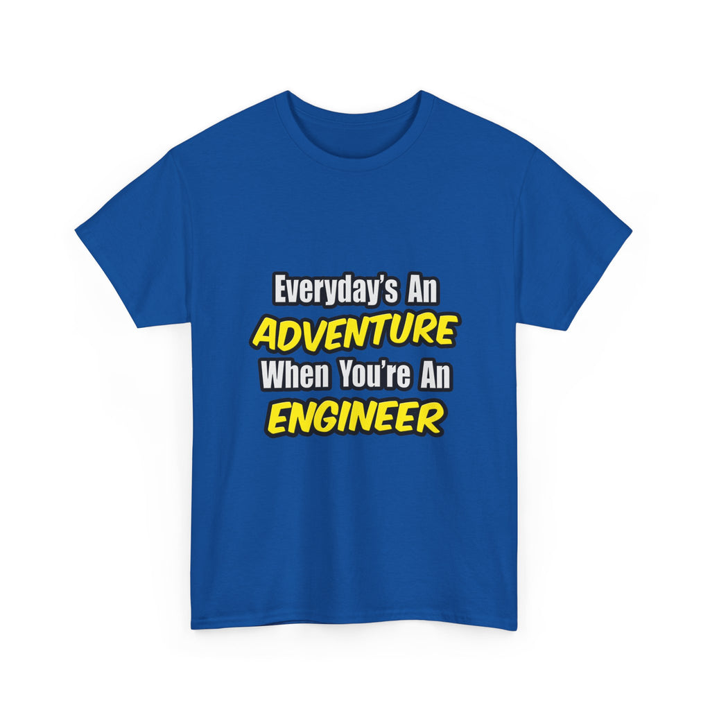 Everyday's An Adventure...Engineer - Unisex Heavy Cotton Tee