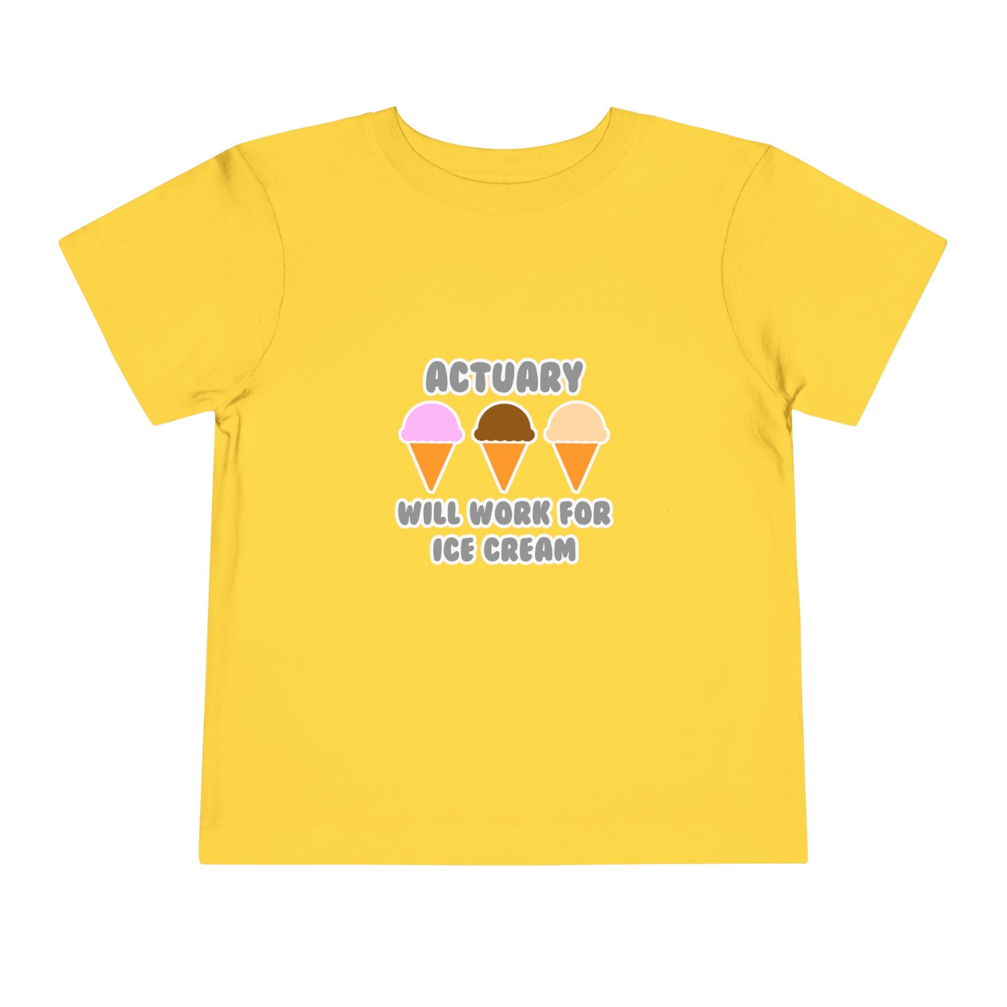 Actuary ... Will Work For Ice Cream - Toddler Short Sleeve Tee